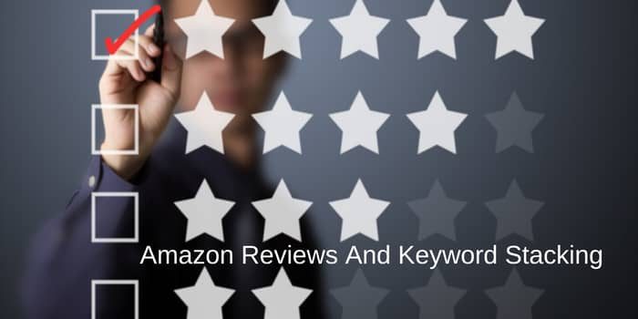 Amazon Reviews And Keyword Stacking