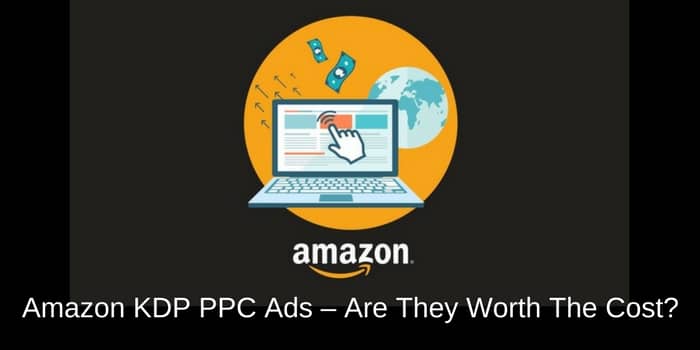 Amazon KDP PPC Ads – Are They Worth The Cost