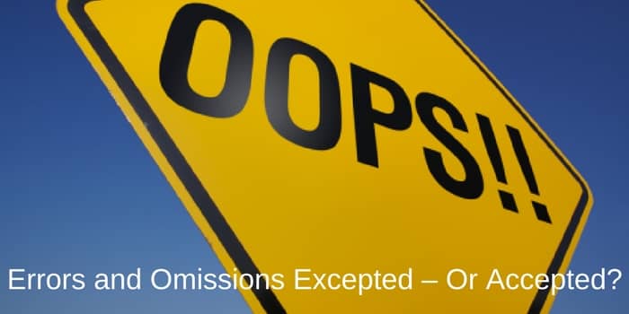 Errors and Omissions Excepted – Or Accepted