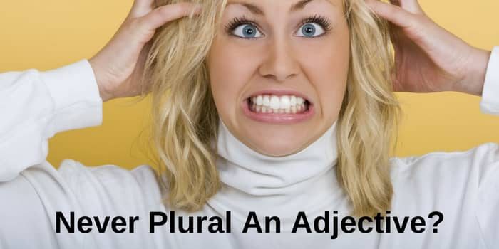 Plural Adjectives – An Arts Degree In Grammar