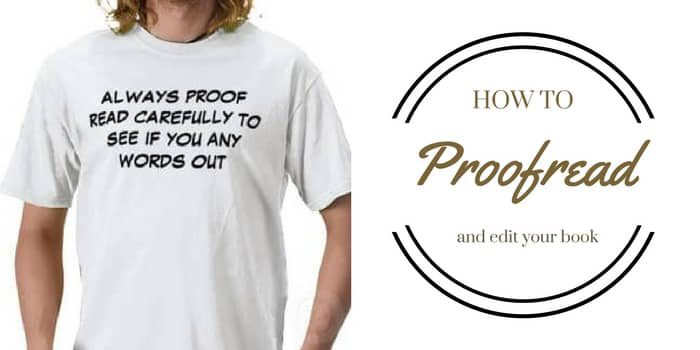 How To Self-Edit And Proofread Your Book