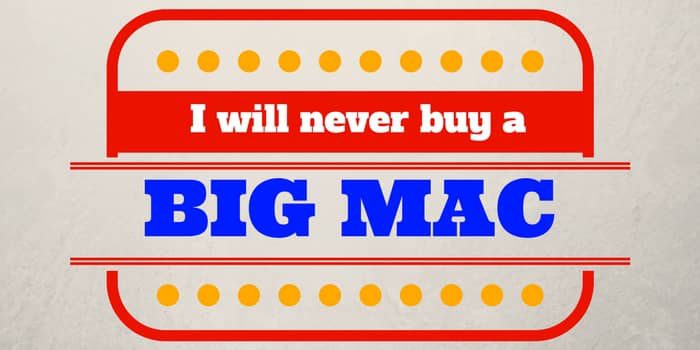 No Way Am I Buying A Big Mac! No Way Am I Buying A Big Mac!